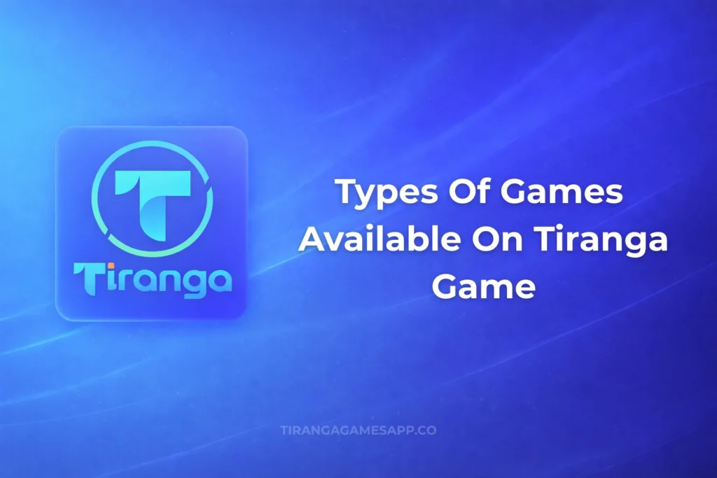 Types Of Game Available On Tiranga Game